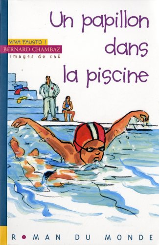 Viva Fausto !. Un papillon dans la piscine
