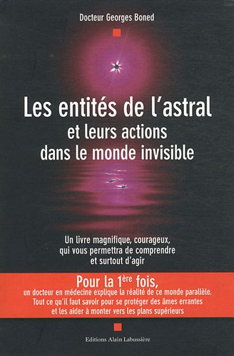 les entités de l'astral et leurs actions dans le monde invisible