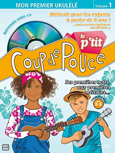 P'tit Coup de Pouce Ukulele Methode Speciale Enfant Livre + CD