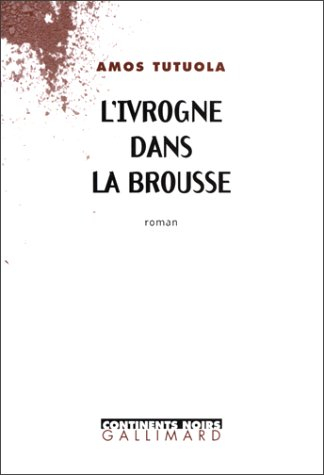 L'ivrogne dans la brousse