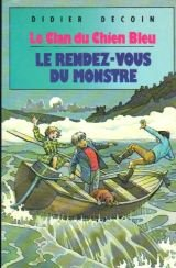 le rendez-vous du monstre (le clan du chien bleu)