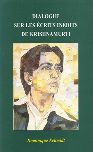 dialogue sur les écrits inédits de krishnamurti