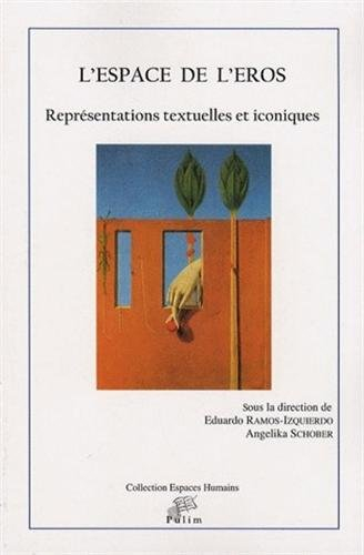 L'espace de l'éros : représentations textuelles et iconiques