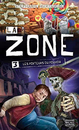 La zone. Vol. 3. Les porteurs du pouvoir