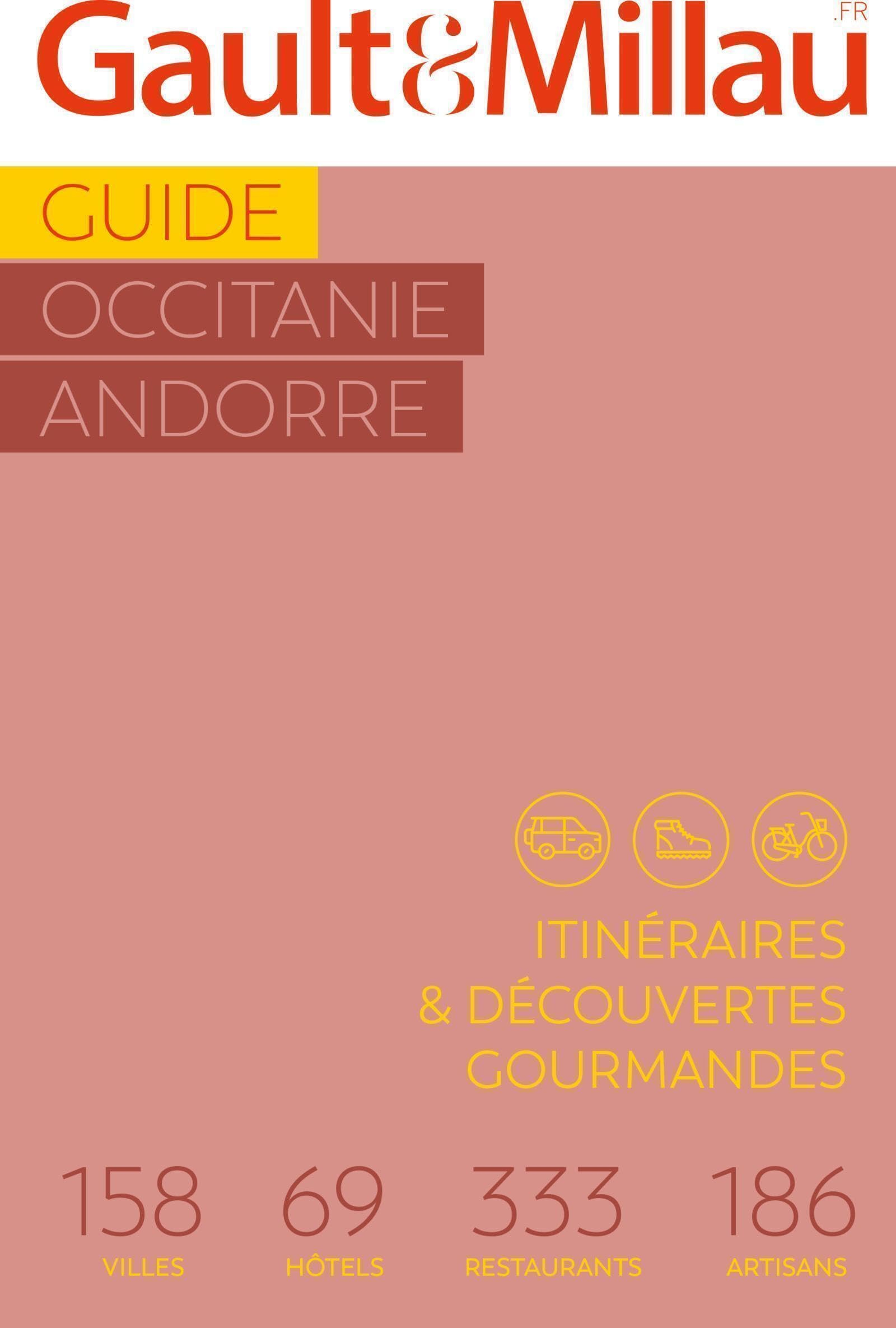 Guide Occitanie, Andorre : itinéraires & découvertes gourmandes : 165 villes, 83 hôtels, 320 restaur