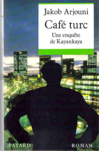 Café turc : une enquête de Kayankaya