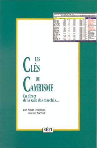 Les clés du cambisme. En direct de la salle des marchés