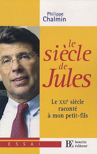 Le siècle de Jules : le XXIe siècle raconté à mon petit-fils