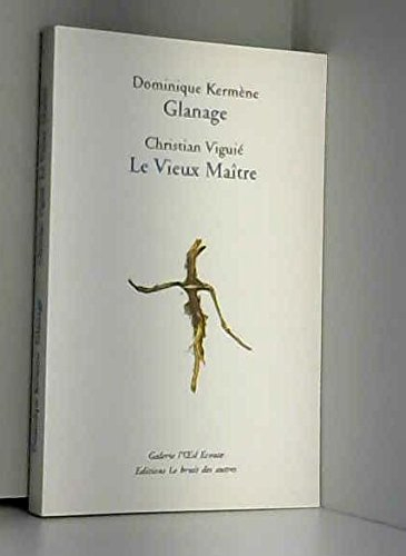 Glanage. Le vieux maître
