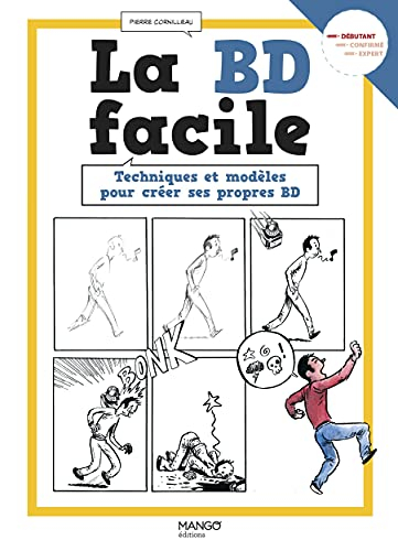 La BD facile : techniques et modèles pour créer ses propres BD : débutant