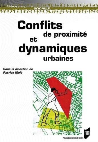 Conflits de proximité et dynamiques urbaines