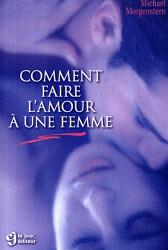 comment faire l'amour à une femme?