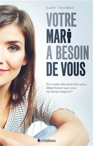Votre mari a besoin de vous : et si votre rôle était bien plus déterminant que vous ne l'aviez imagi