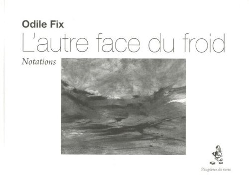 L'autre face du froid: Notations