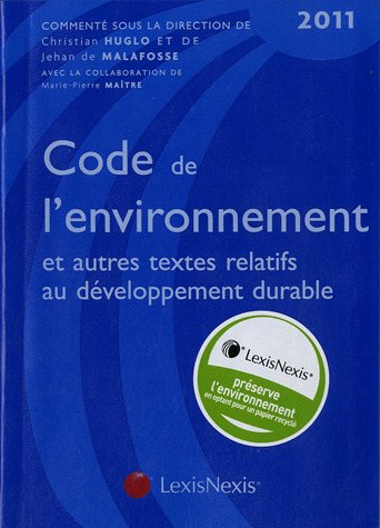 Code de l'environnement 2011 : et autres textes relatifs au développement durable