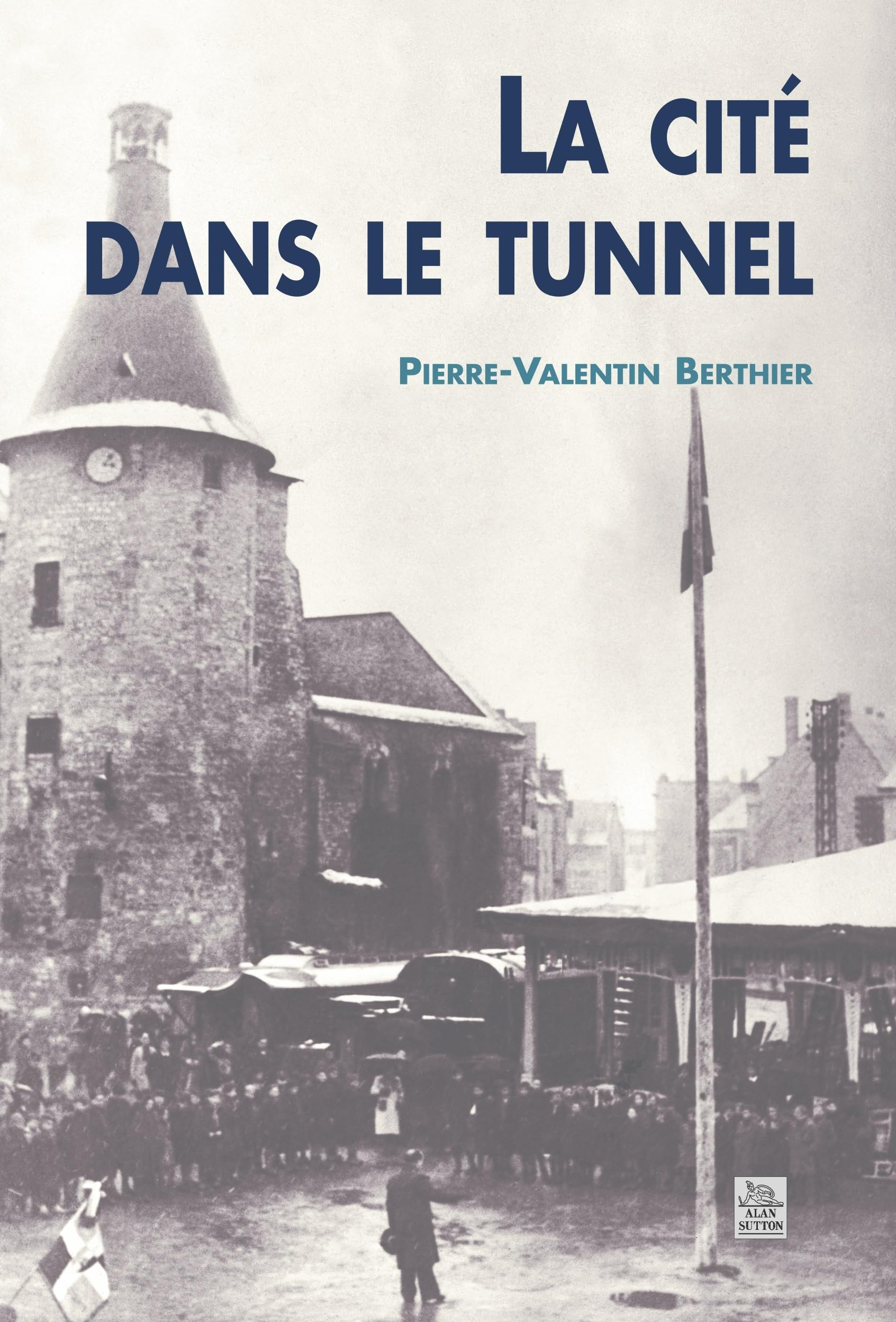 La cité dans le tunnel