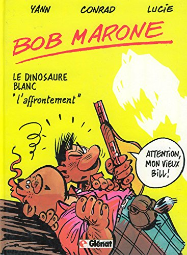 Bob Marone. Vol. 2. L'affrontement