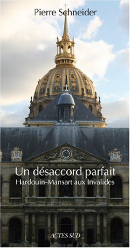 Un désaccord parfait : Hardouin-Mansart aux Invalides