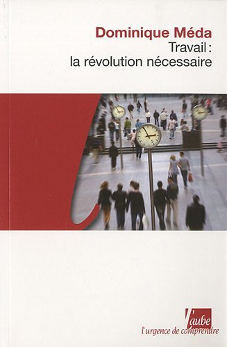 Travail, la révolution nécessaire