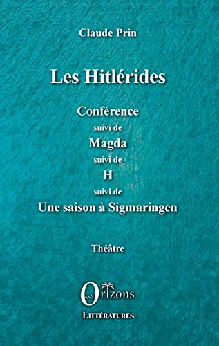 Théâtre. Vol. 5. Les Hitlérides