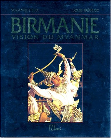 Birmanie, vision du Myanmar