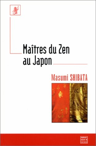 Les maîtres du zen au Japon