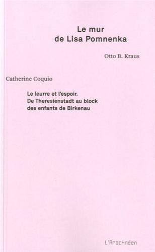 Le mur de Lisa Pomnenka. Le leurre et l'espoir : de Theresienstadt au Block des enfants de Birkenau