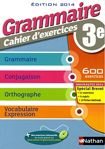 Grammaire 3e : cahier d'exercices 2014