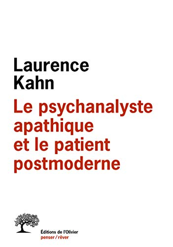 Le psychanalyste apathique et le patient postmoderne
