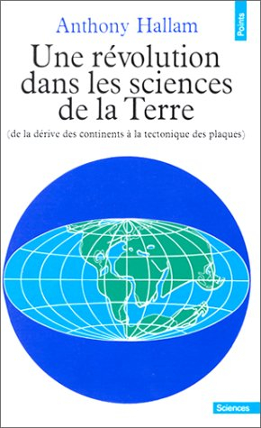 Une Révolution dans les sciences de la terre : de la dérive des continents à la tectonique des plaqu