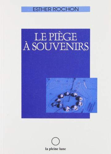 Le piège à souvenirs