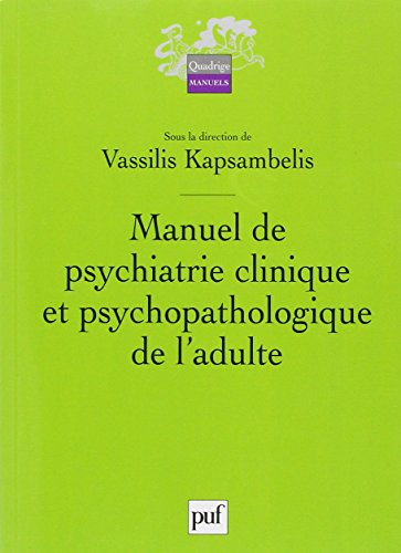 Manuel de psychiatrie clinique et psychopathologique de l'adulte