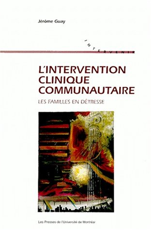 l'intervention clinique communautaire. les familles en détresse