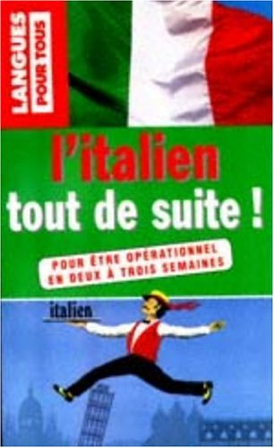 l'italien tout de suite !