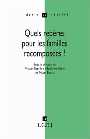 Quels repères pour les familles recomposées ? : une approche pluridisciplinaire internationale