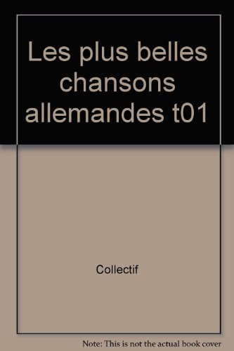 Les Plus belles chansons allemandes. Vol. 1. Sous les tilleuls. Unter den linden
