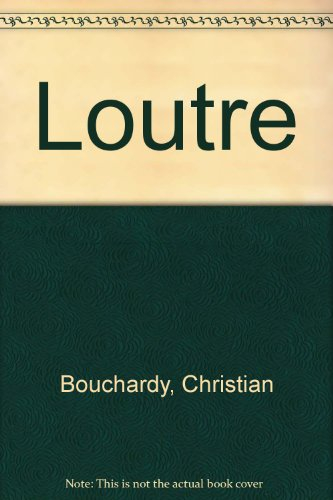 La loutre : princesse des rivières