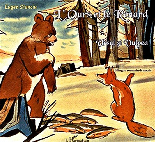 L'ours et le renard. Ursul si vulpea