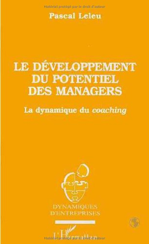Le développement du potentiel des managers : la dynamique du coaching
