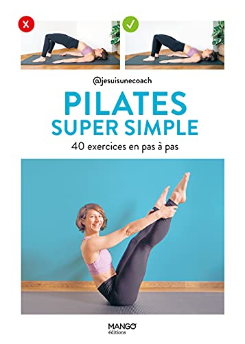 Pilates super simple : 40 exercices en pas à pas