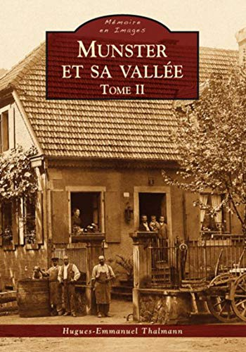 Munster et sa vallée. Vol. 2