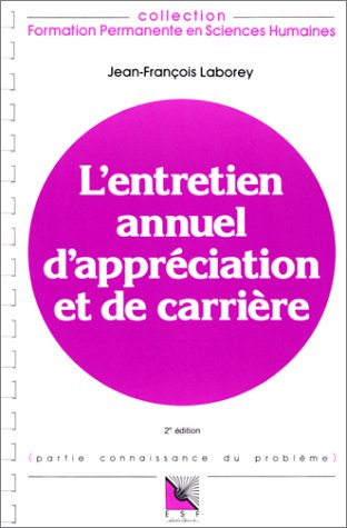 L'Entretien annuel d'appréciation et de carrière : connaissance du problème et applications pratique