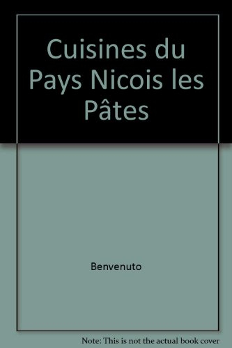 Les cuisines du Pays niçois. Le culte des pâtes