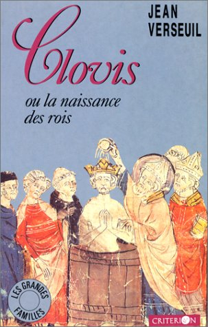 Clovis ou La naissance des rois