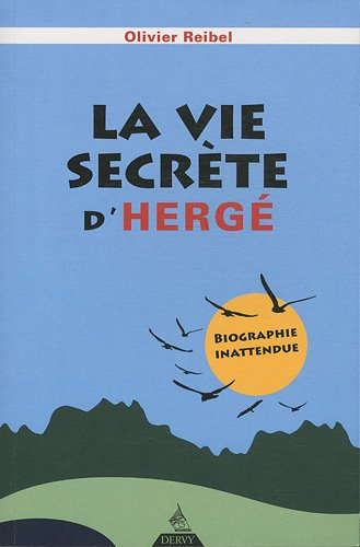 La vie secrète d'Hergé : biographie inattendue