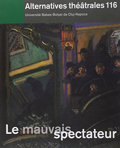 Alternatives théâtrales, n° 116. Le mauvais spectateur