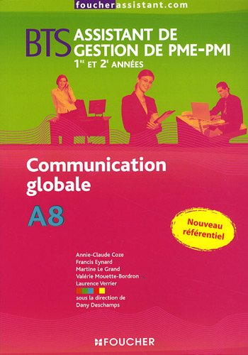 Communication globale A8, BTS assistant de gestion de PME-PMI, 1re et 2e années