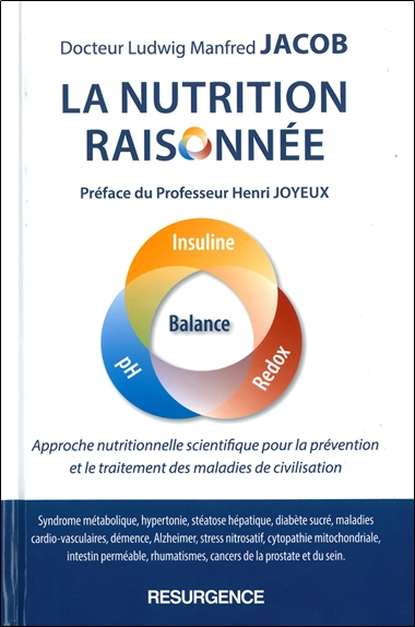 La nutrition raisonnée : approche nutritionnelle scientifique pour la prévention et le traitement de