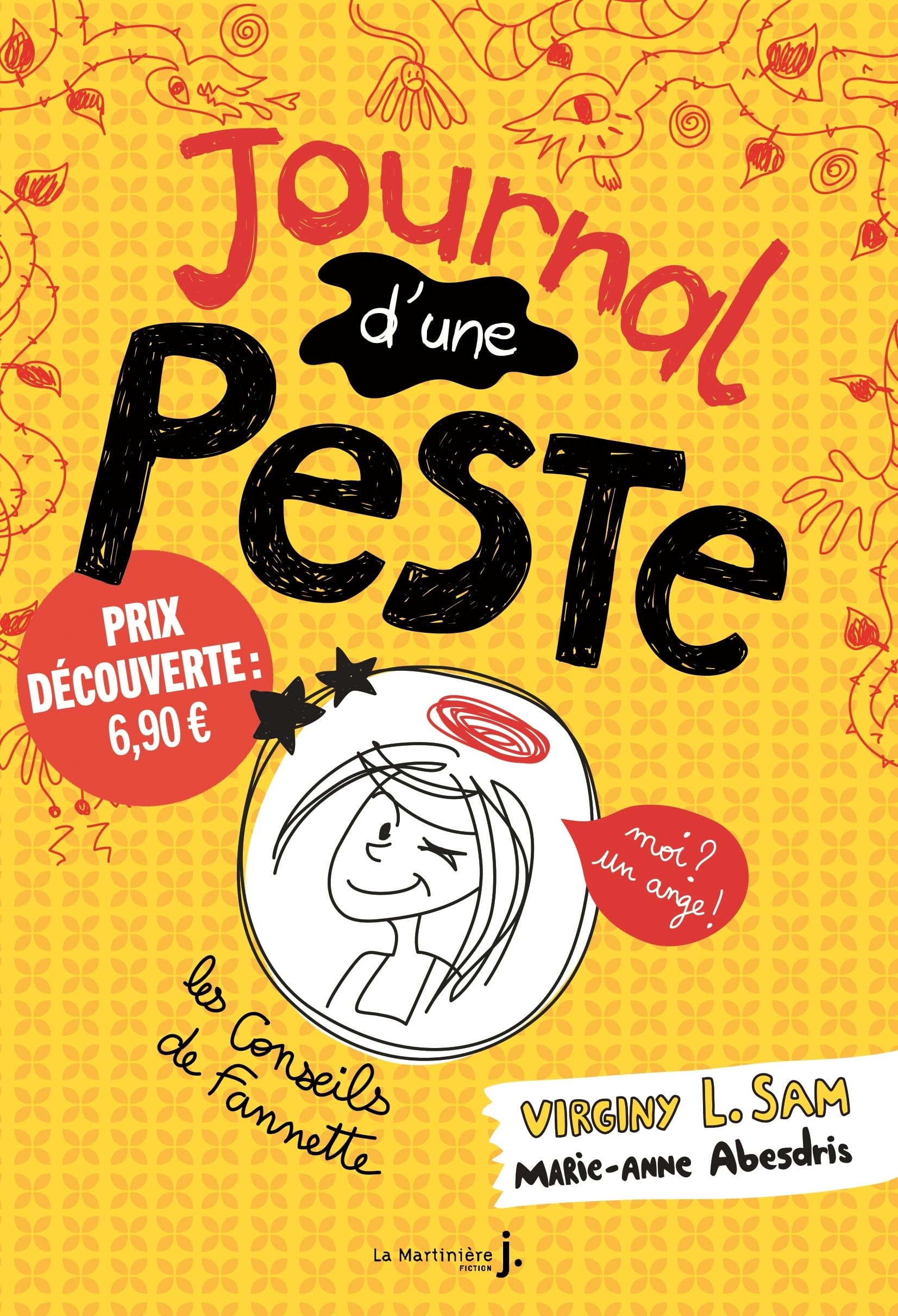 Journal d'une peste. Vol. 1. Moi ? Un ange !