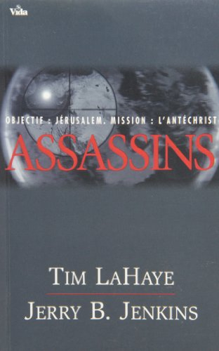 Les survivants de l'Apocalypse. Vol. 6. Assassins : objectif Jérusalem, mission l'Antéchrist